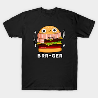 Brr-ger Cute Freezing Burger Pun T-Shirt